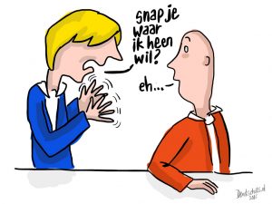 Communicatie, snap je waar ik heen wil?, Eh...