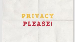 Privacy please