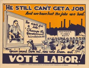 He still can't get a job. Vote Labor. Hij kan nog steeds geen baan vinden. Stem Labor. 