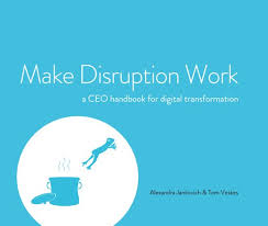 Boekomslag van het boek: Make Disruption Work van Alexandra Jankovich en Tom Voskes