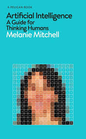 Omslag van het boek: Artificial Intelligence A Guide for Thinking Humans van Melanie Mitchell. De afbeelding linkt naar bol.com